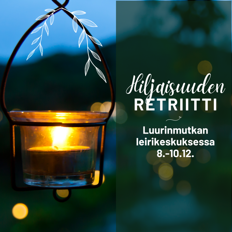 Hiljaisuuden retriitti 8.-10.12.2023