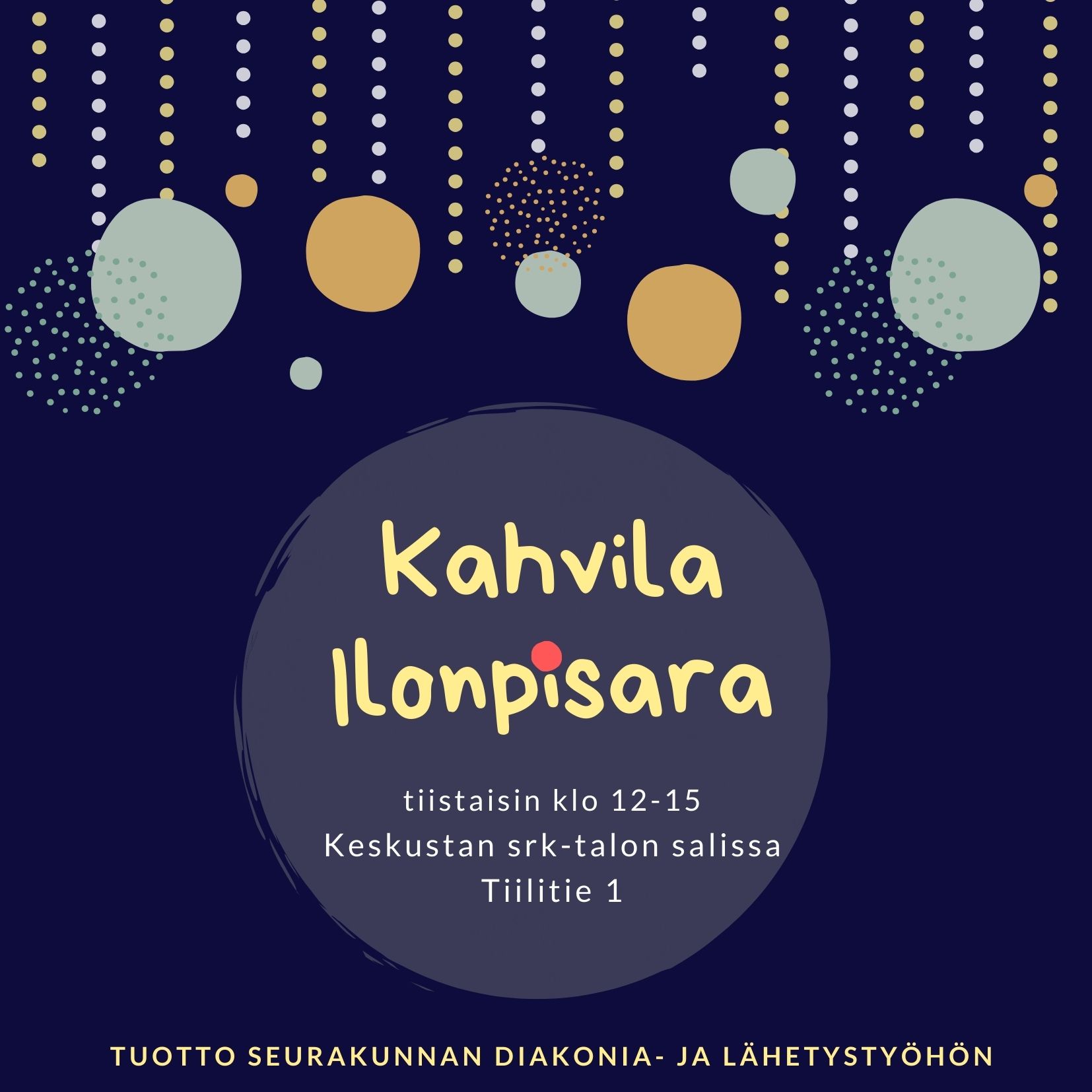 Kahvila Ilonpisara tiistaisin klo 12-15 Keskustan srk-talon salissa.